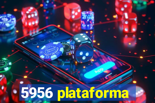 5956 plataforma